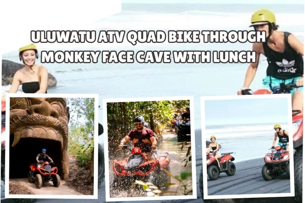 Uluwatu ATV Quad Bike through Monkey Face Cave with Lunch